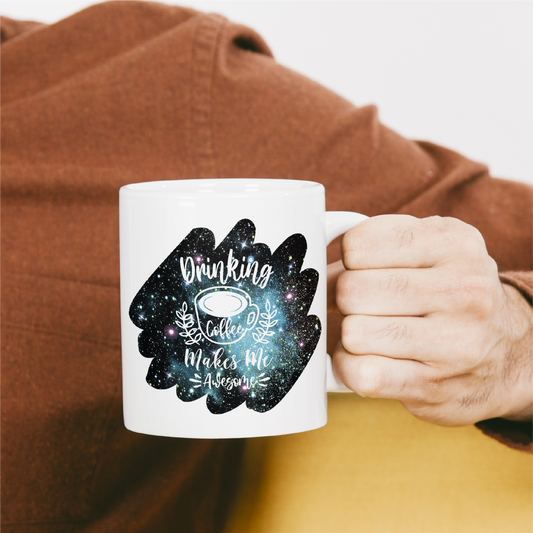 Drinking coffee makes me awesome printed 11oz mug