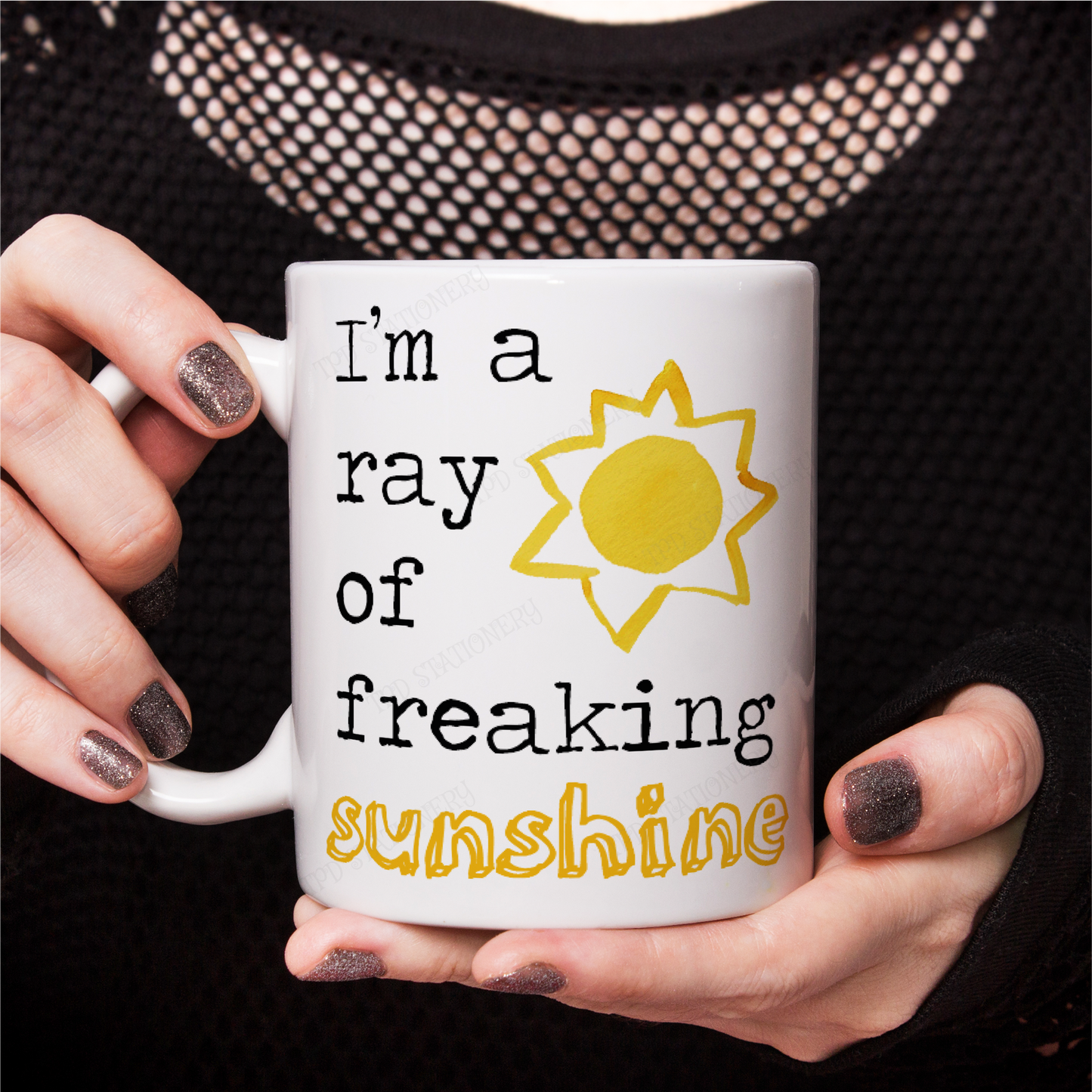 I'm a ray of freaking sunshine mug