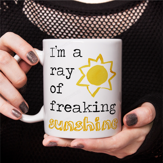 I'm a ray of freaking sunshine mug